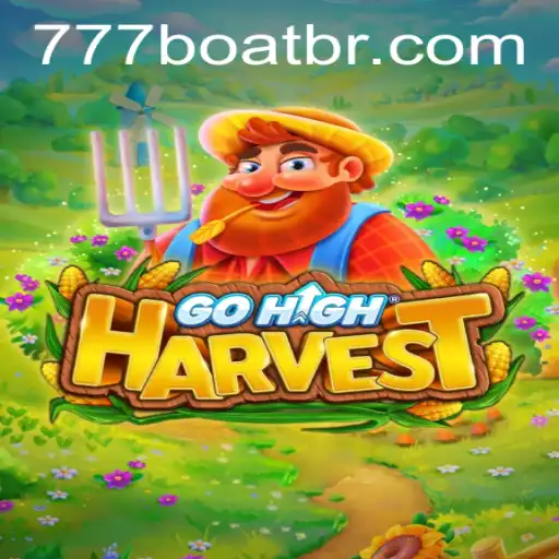 GoHighHarvest: Navigating the World of 777boat