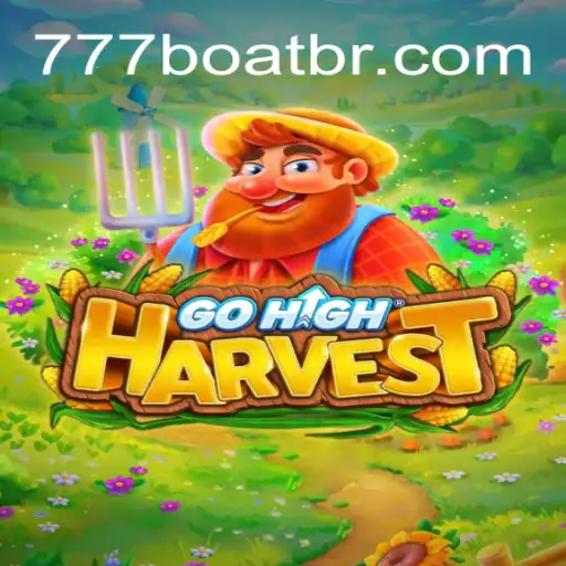 GoHighHarvest: Navigating the World of 777boat
